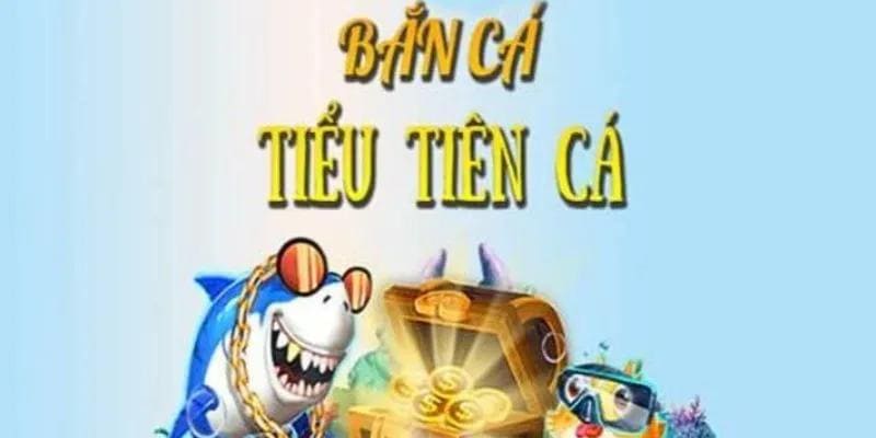 Bắn cá tiểu tiên