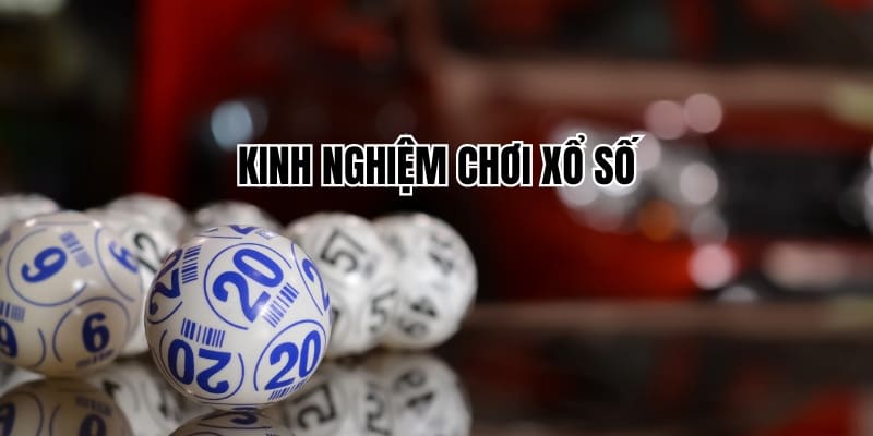 Kinh nghiệm chơi xổ số tại bbin lottery 88bet