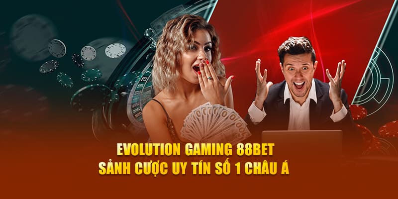 Evolution gaming 88bet