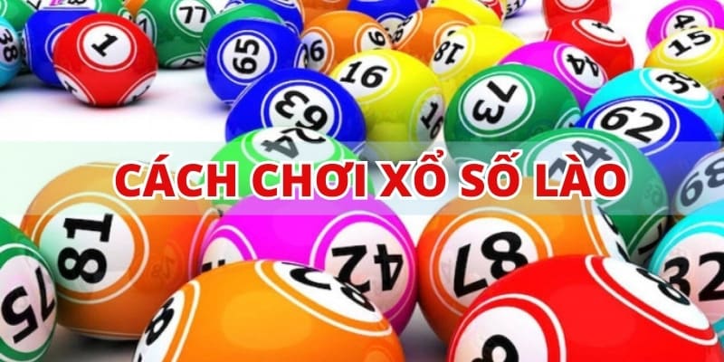 Cách chơi xổ số Lào