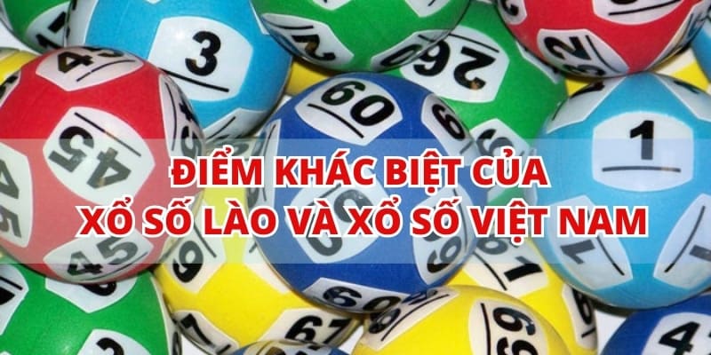 Điểm khác nhau giữa xổ số Lào và xổ số Việt Nam