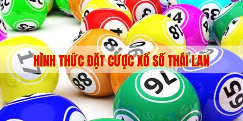 hình thức đặt cược xổ số thái lan tại 88bet